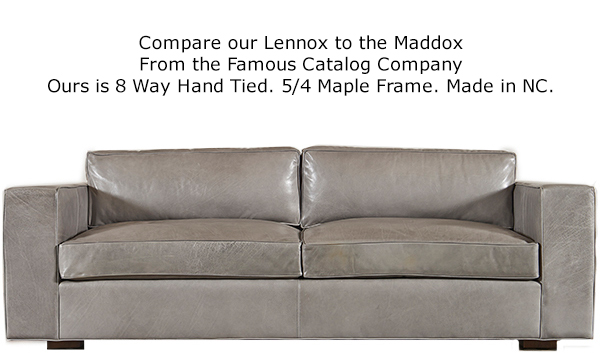 Compare Our Lennox to the Maddox From the Major Catalog Company  Ours is 8 Way Hand Tied. 5/4 Maple Frame. Made in NC